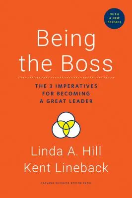 Być szefem, z nową przedmową: 3 imperatywy zostania wielkim liderem - Being the Boss, with a New Preface: The 3 Imperatives for Becoming a Great Leader