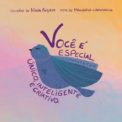 Voc especial, nico, inteligente e criativo. - Voc  especial, nico, inteligente e criativo.