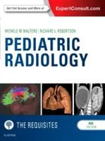 Radiologia pediatryczna: The Requisites - Pediatric Radiology: The Requisites