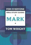 Przewodnik do studiowania Biblii dla każdego: Marek - For Everyone Bible Study Guide: Mark