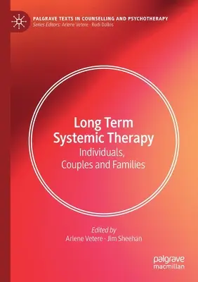 Długoterminowa terapia systemowa: Osoby indywidualne, pary i rodziny - Long Term Systemic Therapy: Individuals, Couples and Families