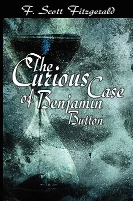 Ciekawy przypadek Benjamina Buttona / The Curious Case of Benjamin Button - The Curious Case of Benjamin Button