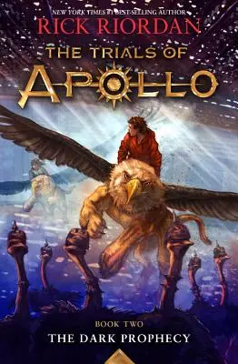 Próby Apolla, księga druga: Mroczne proroctwo (Próby Apolla, księga druga) - Trials of Apollo, the Book Two the Dark Prophecy (Trials of Apollo, the Book Two)