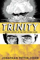 Trinity: Graficzna historia pierwszej bomby atomowej - Trinity: A Graphic History of the First Atomic Bomb