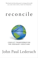 Reconcile: Transformacja konfliktu dla zwykłych chrześcijan - Reconcile: Conflict Transformation for Ordinary Christians