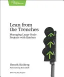 Lean z okopów: Zarządzanie dużymi projektami za pomocą Kanban - Lean from the Trenches: Managing Large-Scale Projects with Kanban