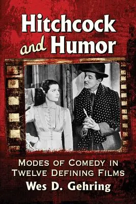 Hitchcock i humor: Tryby komedii w dwunastu najważniejszych filmach - Hitchcock and Humor: Modes of Comedy in Twelve Defining Films