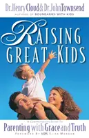 Wychowywanie wspaniałych dzieci: Kompleksowy przewodnik po rodzicielstwie z łaską i prawdą - Raising Great Kids: A Comprehensive Guide to Parenting with Grace and Truth