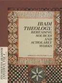 Ibadi Theology. Ponowne czytanie źródeł i prac naukowych (Francesca (Hg ). Ersili) - Ibadi Theology. Rereading Sources and Scholarly Works (Francesca (Hg ). Ersili)