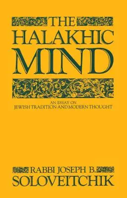 The Halakhic Mind: Esej o żydowskiej tradycji i współczesnej myśli - The Halakhic Mind: An Essay on Jewish Tradition and Modern Thought