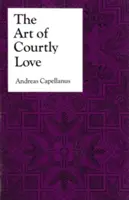 Sztuka dworskiej miłości - The Art of Courtly Love
