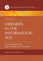 Biblioteki w erze informacji: Wprowadzenie i poszukiwanie kariery - Libraries in the Information Age: An Introduction and Career Exploration