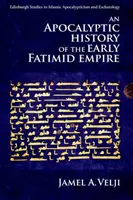 Apokaliptyczna historia wczesnego imperium Fatymidów - An Apocalyptic History of the Early Fatimid Empire