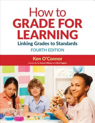 Jak oceniać za uczenie się: Łączenie ocen ze standardami - How to Grade for Learning: Linking Grades to Standards