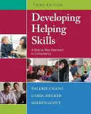 Rozwijanie umiejętności pomagania: Podejście do kompetencji krok po kroku - Developing Helping Skills: A Step-By-Step Approach to Competency