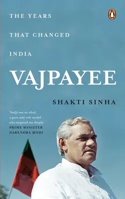 Vajpayee: Lata, które zmieniły Indie - Vajpayee: The Years That Changed India