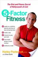 5-Factor Fitness: Dieta i sekret fitness hollywoodzkiej listy A - 5-Factor Fitness: The Diet and Fitness Secret of Hollywood's A-List