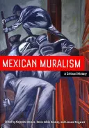 Meksykański muralizm: Historia krytyczna - Mexican Muralism: A Critical History