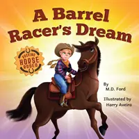 A Barrel Racer's Dream: Western Rodeo Adventure dla dzieci w wieku 4-8 lat - A Barrel Racer's Dream: A Western Rodeo Adventure for Kids Ages 4-8