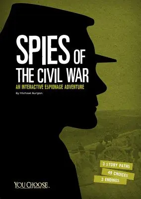 Szpiedzy wojny secesyjnej: interaktywna przygoda szpiegowska - Spies of the Civil War: An Interactive Espionage Adventure