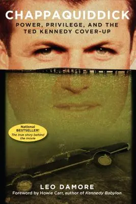 Chappaquiddick: władza, przywileje i zatuszowanie sprawy Teda Kennedy'ego - Chappaquiddick: Power, Privilege, and the Ted Kennedy Cover-Up