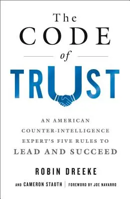 Kodeks zaufania: Pięć zasad przywództwa i sukcesu amerykańskiego eksperta kontrwywiadu - The Code of Trust: An American Counterintelligence Expert's Five Rules to Lead and Succeed