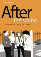 Po wiośnie: Historia tunezyjskiej młodzieży - After the Spring: A Story of Tunisian Youth