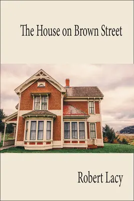 Dom przy ulicy Browna - The House on Brown Street