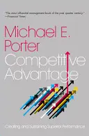 Przewaga konkurencyjna: Tworzenie i utrzymywanie doskonałych wyników - Competitive Advantage: Creating and Sustaining Superior Performance