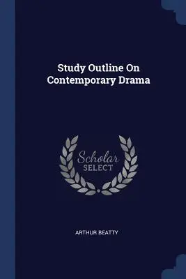 Zarys studium na temat współczesnego dramatu - Study Outline on Contemporary Drama