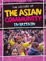 Historia społeczności azjatyckiej w Wielkiej Brytanii - History Of The Asian Community In Britain