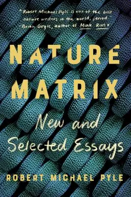 Nature Matrix: Nowe i wybrane eseje - Nature Matrix: New and Selected Essays