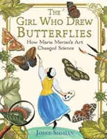 Dziewczynka, która rysowała motyle: Jak sztuka Marii Merian zmieniła naukę - The Girl Who Drew Butterflies: How Maria Merian's Art Changed Science