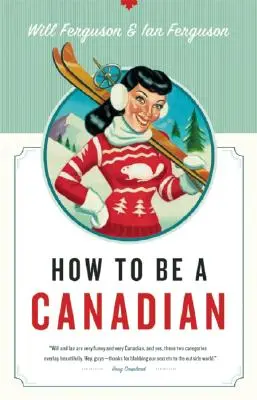 Jak być Kanadyjczykiem - How to Be a Canadian