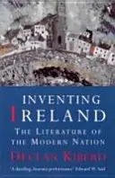 Wynalezienie Irlandii - literatura współczesnego narodu - Inventing Ireland - The Literature of a Modern Nation