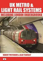 Metro i lekkie systemy kolejowe w Wielkiej Brytanii - w tym londyńskie metro - UK Metro & Light Rail Systems - Including London Underground