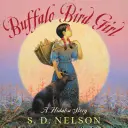 Buffalo Bird Girl: Opowieść Hidatsa - Buffalo Bird Girl: A Hidatsa Story