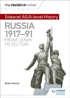 My Revision Notes: Edexcel As/A-Level History: Rosja 1917-91: Od Lenina do Jelcyna - My Revision Notes: Edexcel As/A-Level History: Russia 1917-91: From Lenin to Yeltsin