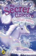 Mój sekretny jednorożec: Podróż w blasku księżyca - My Secret Unicorn: Moonlight Journey