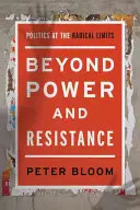 Poza władzą i oporem: Polityka na radykalnych granicach - Beyond Power and Resistance: Politics at the Radical Limits