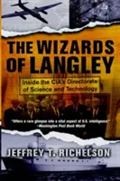 Czarodzieje z Langley: Wewnątrz Dyrekcji Nauki i Technologii CIA - The Wizards of Langley: Inside the CIA's Directorate of Science and Technology