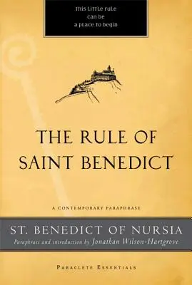 Reguła Świętego Benedykta: Współczesna parafraza - The Rule of Saint Benedict: A Contemporary Paraphrase