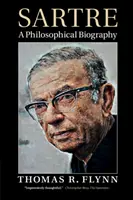 Sartre: Biografia filozoficzna - Sartre: A Philosophical Biography