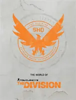 Świat gry „The Division” Toma Clancy'ego - The World of Tom Clancy's the Division