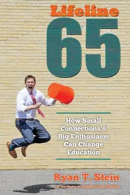 Lifeline 65: Jak małe powiązania i wielki entuzjazm mogą zmienić edukację - Lifeline 65: How Small Connections and Big Enthusiasm Can Change Education