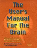 Podręcznik użytkownika mózgu, tom I: Kompletny podręcznik do certyfikacji praktyków programowania neurolingwistycznego - The User's Manual for the Brain Volume I: The Complete Manual for Neuro-Linguistic Programming Practitioner Certification