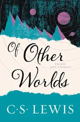 Z innych światów: eseje i opowiadania - Of Other Worlds: Essays and Stories