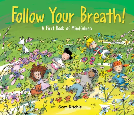 Podążaj za oddechem! Pierwsza książka o uważności - Follow Your Breath!: A First Book of Mindfulness