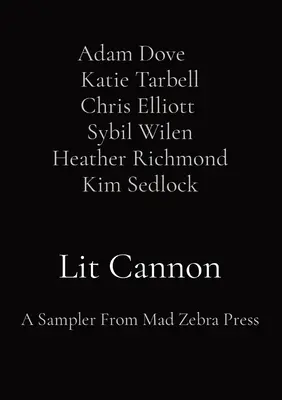 Lit Cannon: próbka od Mad Zebra Press - Lit Cannon: A Sampler From Mad Zebra Press