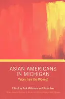 Azjatyccy Amerykanie w Michigan: Głosy ze Środkowego Zachodu - Asian Americans in Michigan: Voices from the Midwest